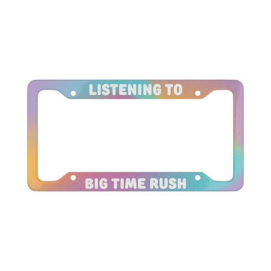 Listening To Big Time Rush License Plate | BTR | Big Time Rush Tour Merch | Car Accessory