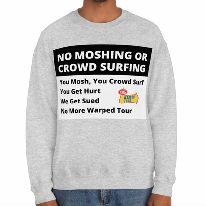 No Moshing or Crowd Surfing Warped Crewneck Sweatshirt