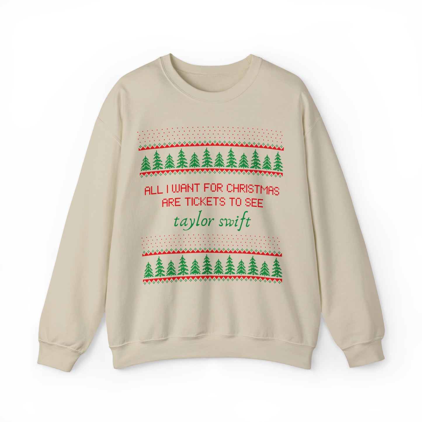 All I Want For Christmas Are Taylor Swift Tickets Christmas Sweater